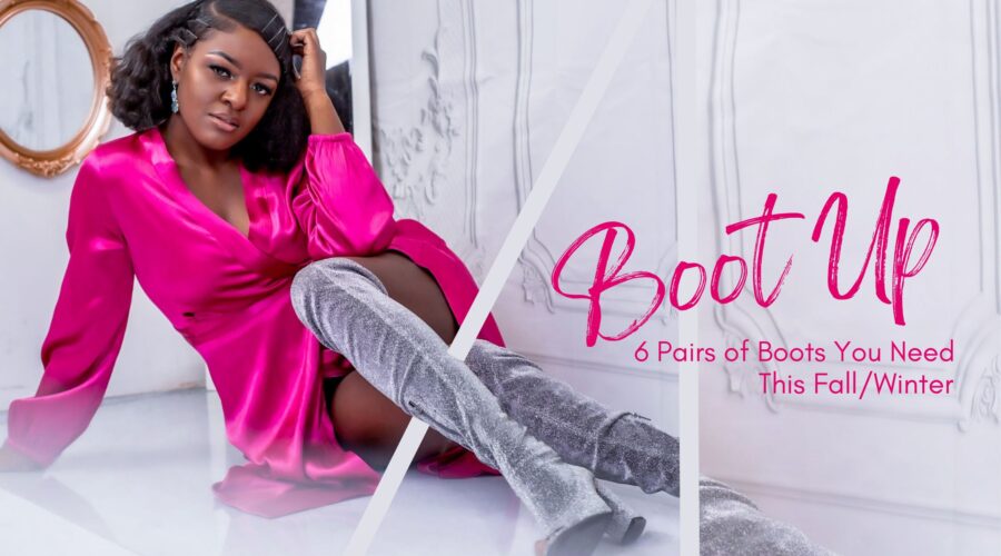 Boot Up: 6 Pairs of Boots You Need